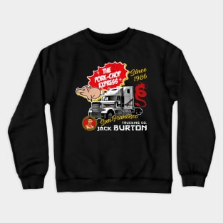 Jack Burton Pork Chop Express Crewneck Sweatshirt